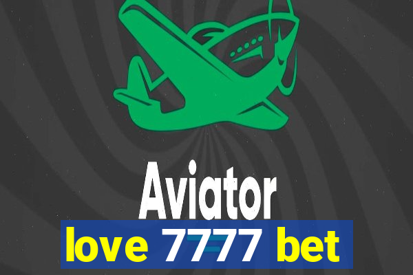 love 7777 bet